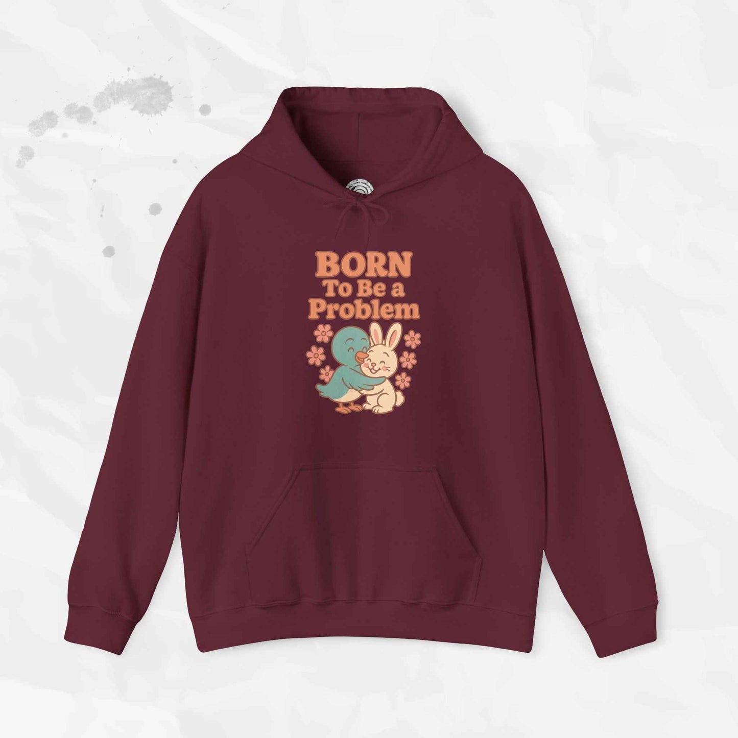 Born To Be a Problem - Hoodie