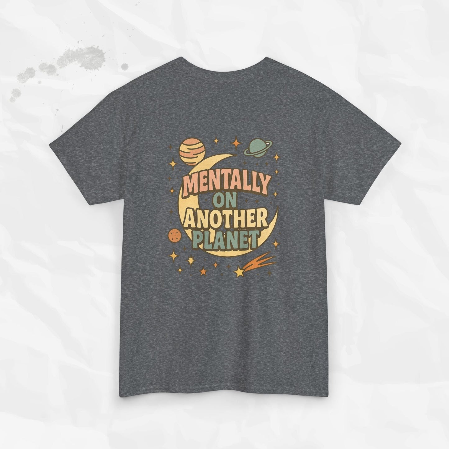 Mentally On Another Planet - T-Shirt