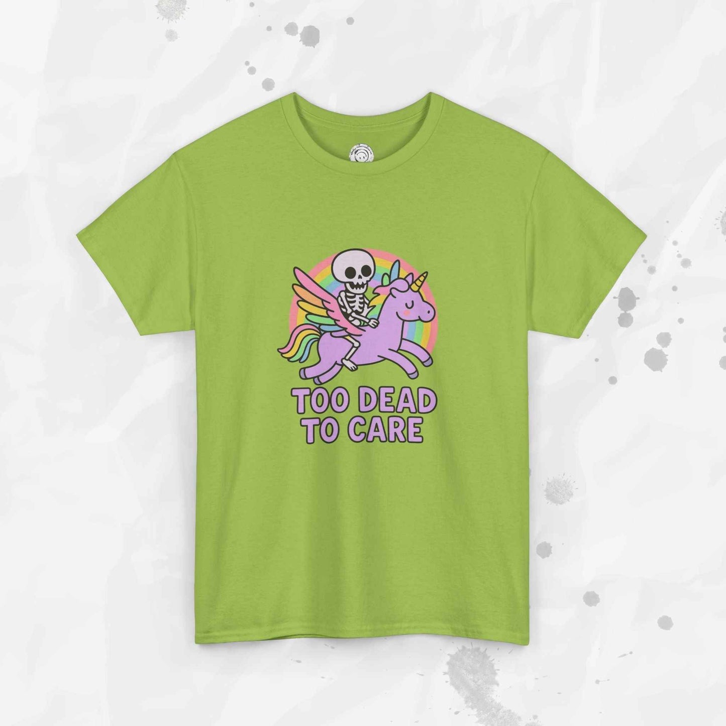 Too Dead to Care – T-Shirt