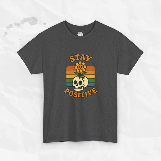 Stay Positive – T-Shirt