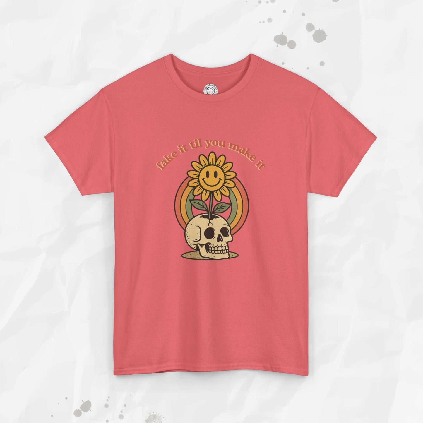 Fake It Til You Make It – T-Shirt