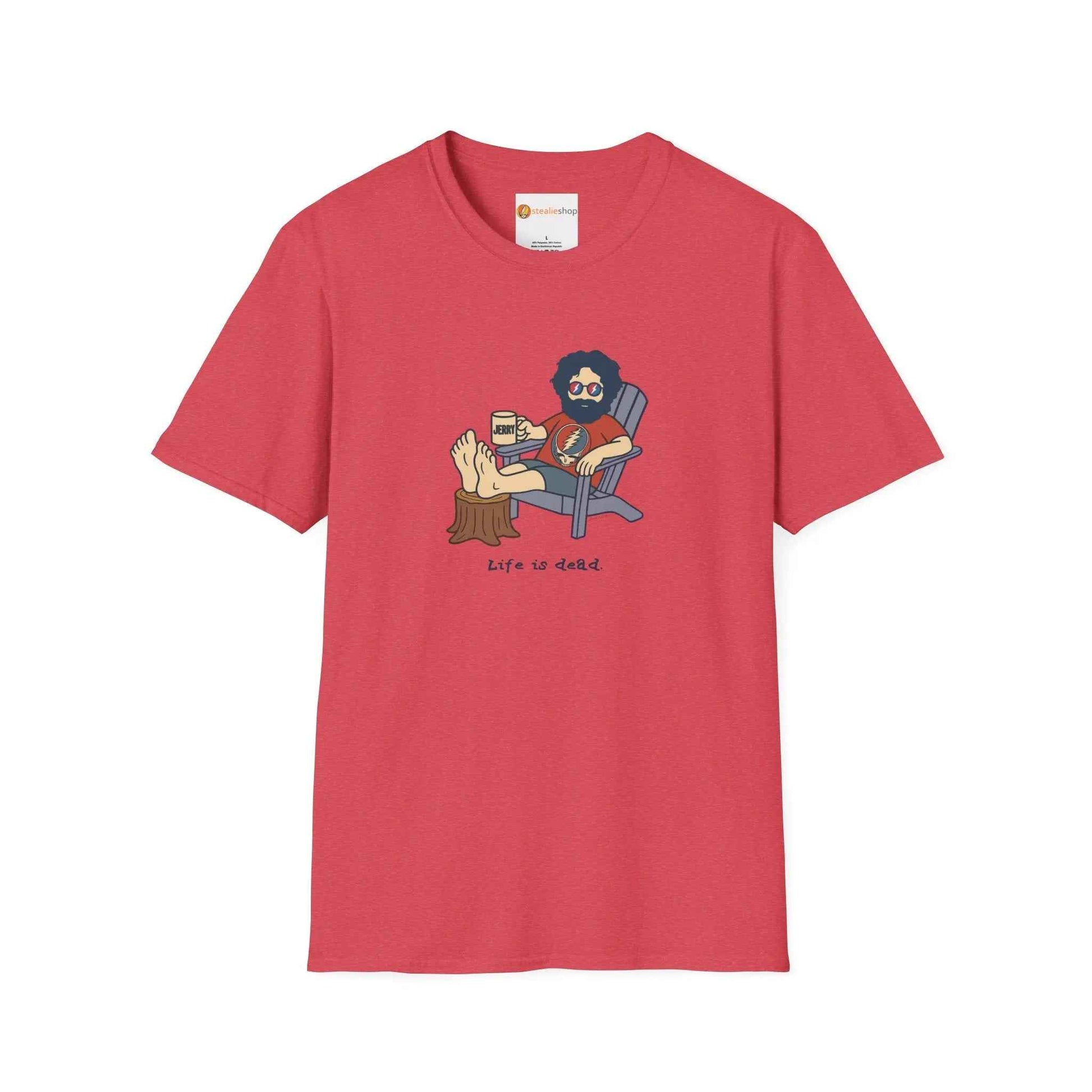 Jerry's Chillin' Life is dead.® Grateful Dead T-Shirt