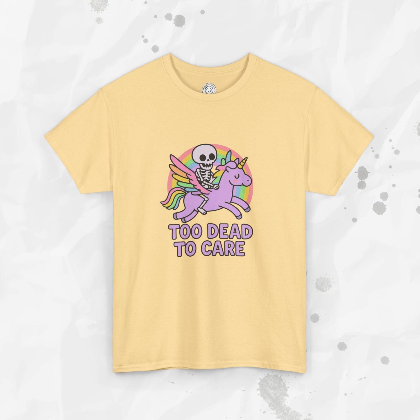 Too Dead to Care – T-Shirt