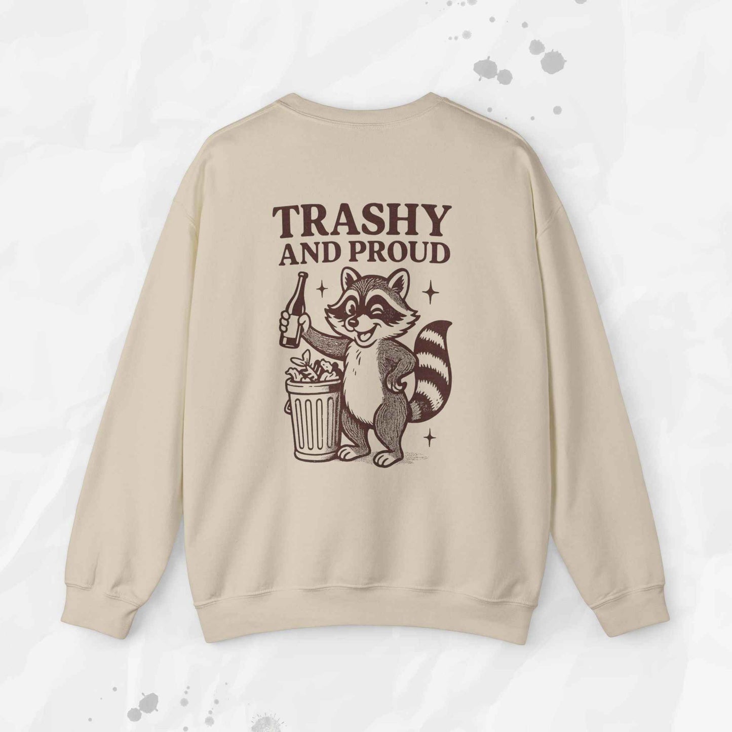 Trashy and Proud - Crewneck Sweatshirt
