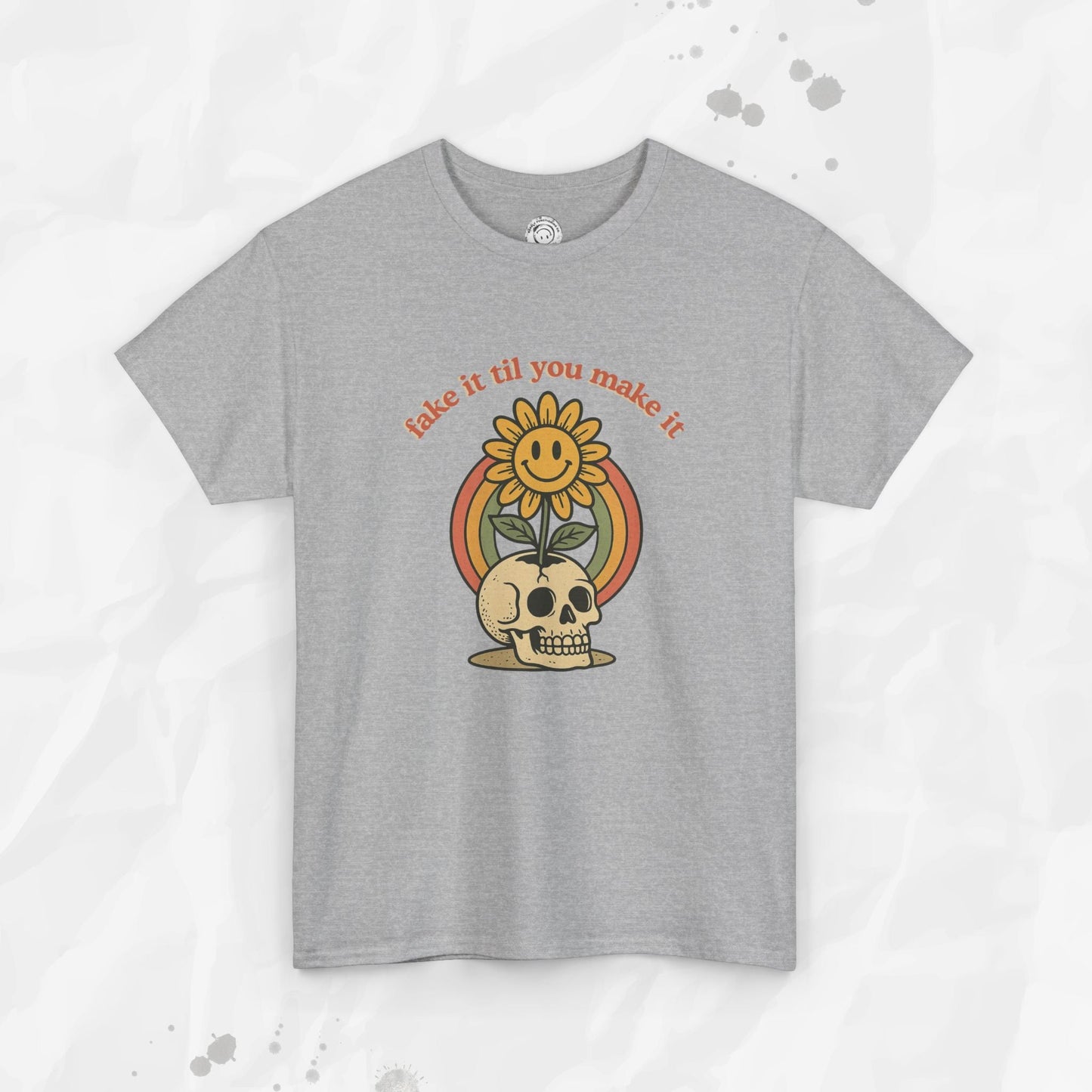 Fake It Til You Make It – T-Shirt