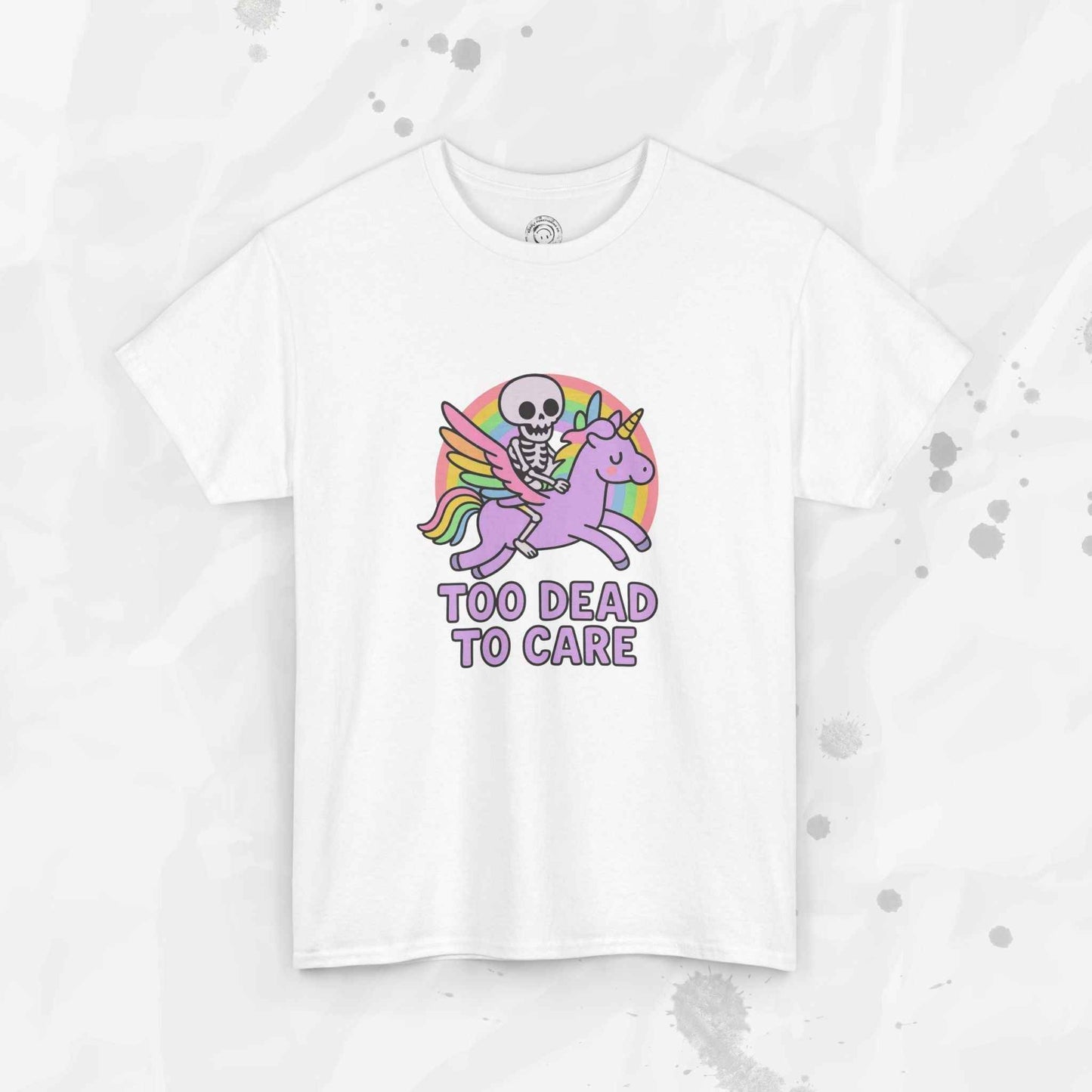Too Dead to Care – T-Shirt