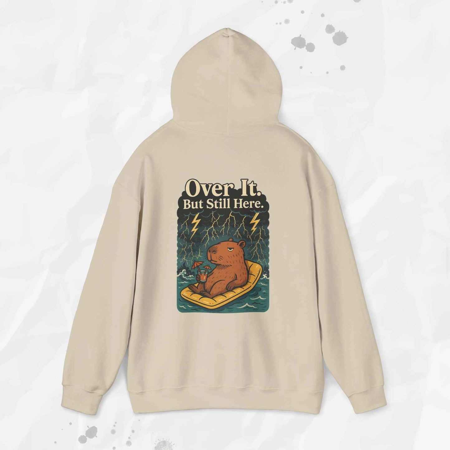 Over It But Still Here - Hoodie