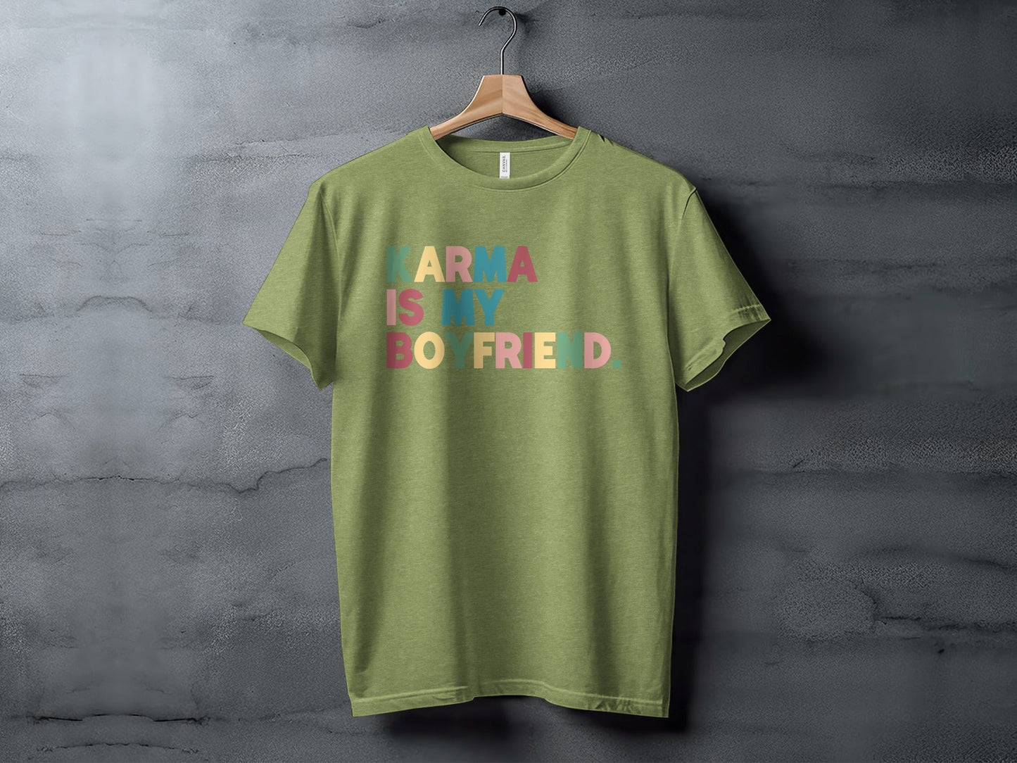 Karma Is My Boyfriend Colorful Text Graphic T-Shirt