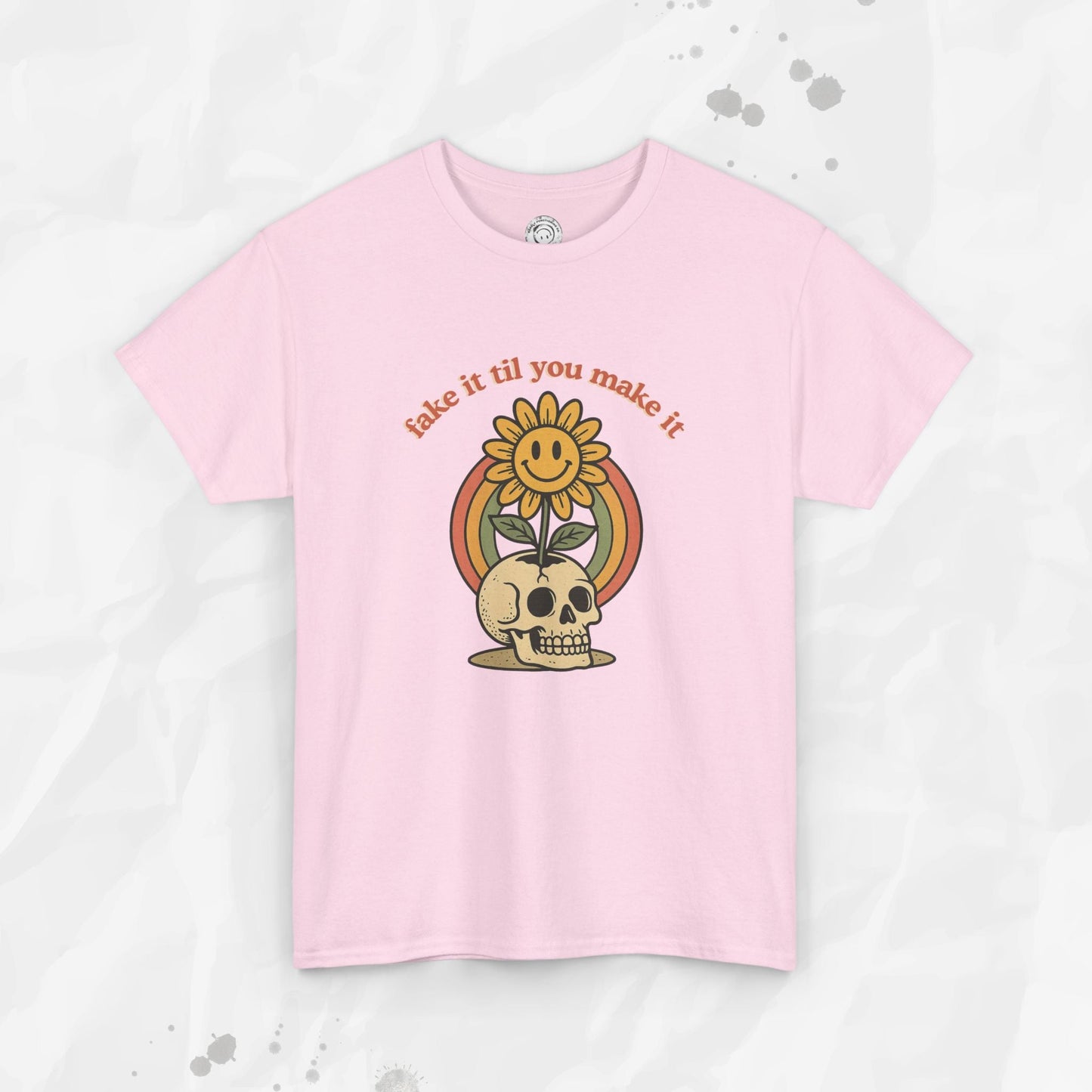 Fake It Til You Make It – T-Shirt