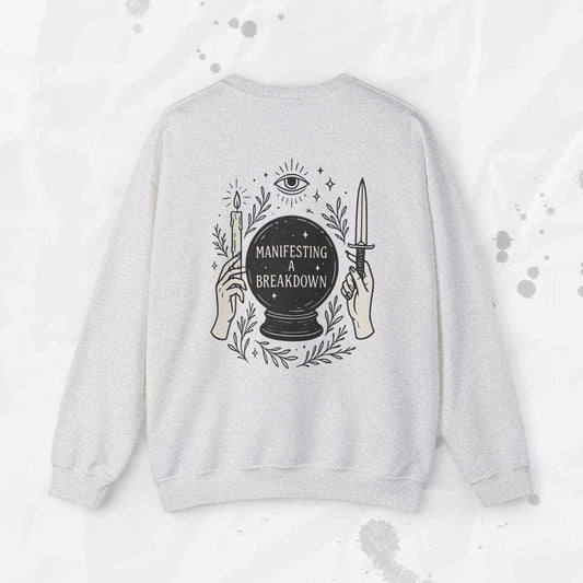 Manifesting a Breakdown - Crewneck Sweatshirt