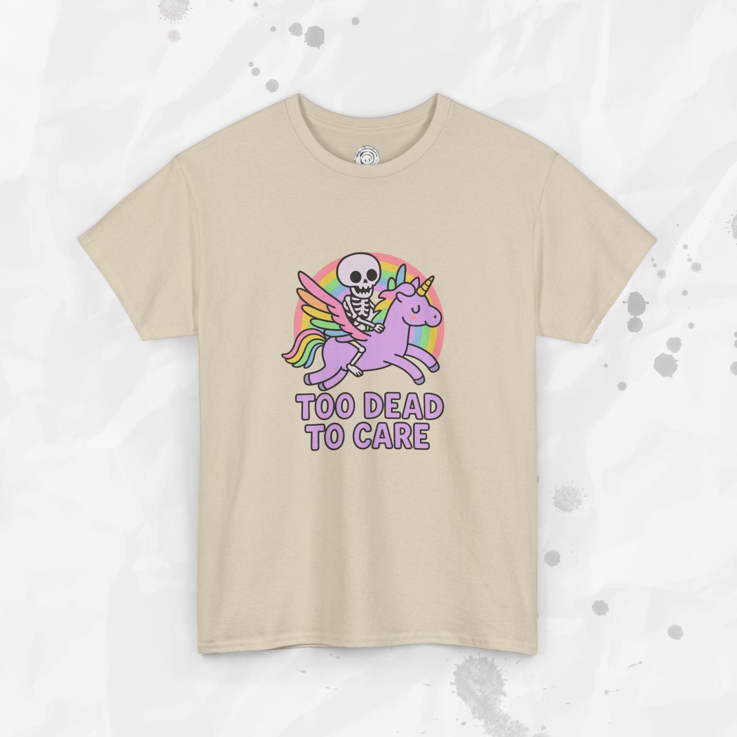 Too Dead to Care – T-Shirt