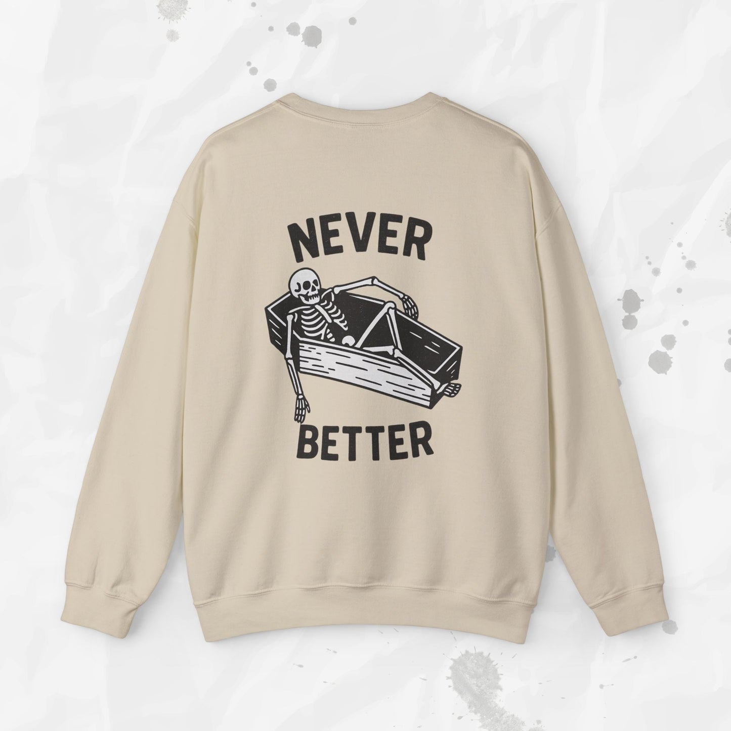 Never Better – Crewneck Sweatshirt