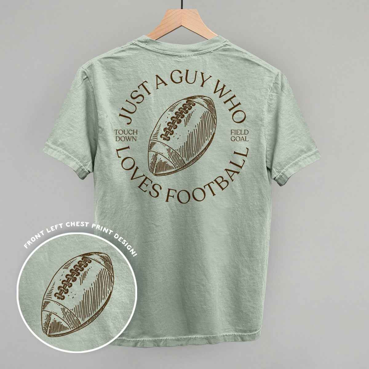 Just A Guy Who Loves Football (Back Print)