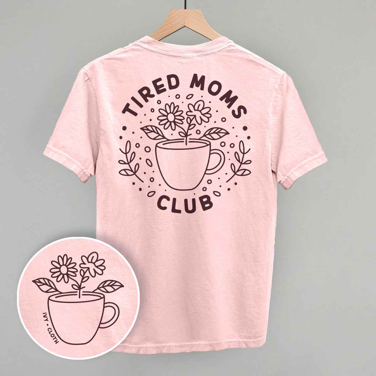 Tired Moms Club Floral (Back Print)