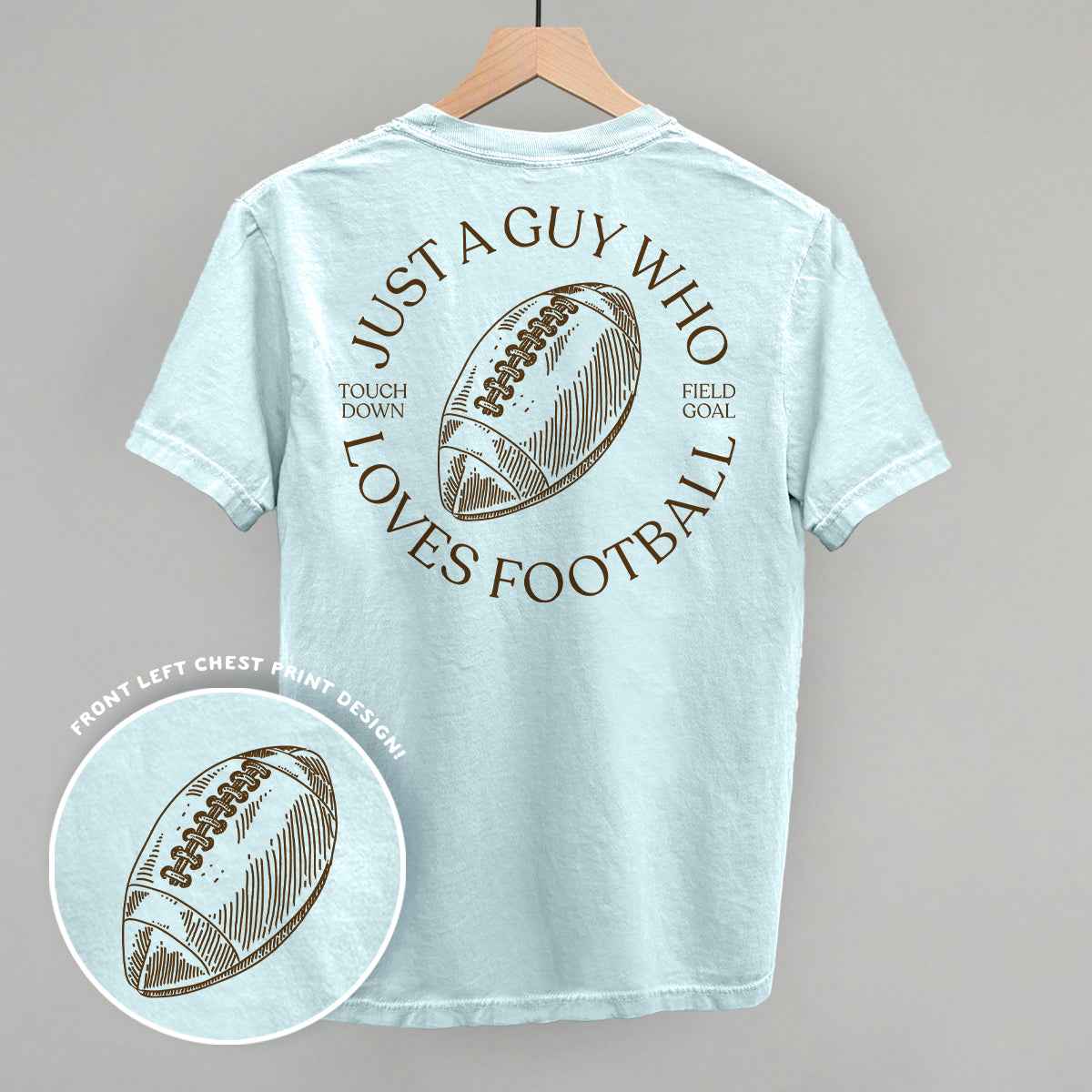 Just A Guy Who Loves Football (Back Print)