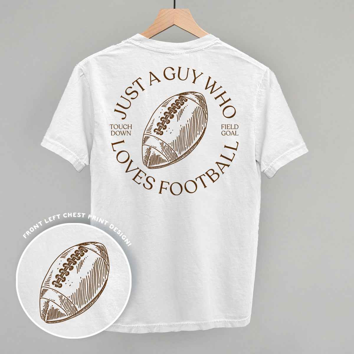 Just A Guy Who Loves Football (Back Print)