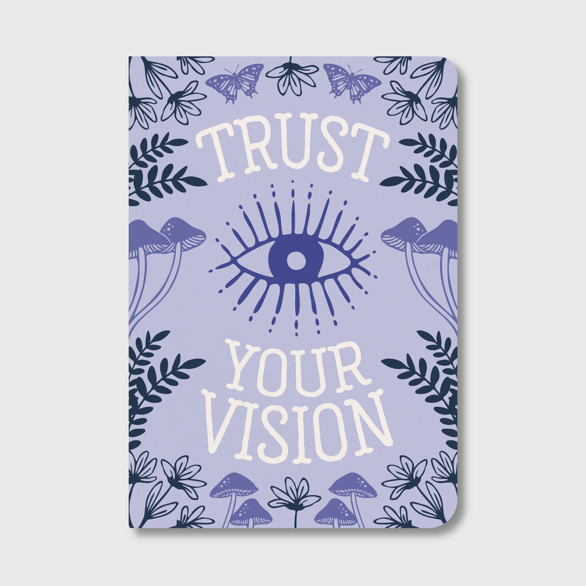 Trust Your Vision Notebook