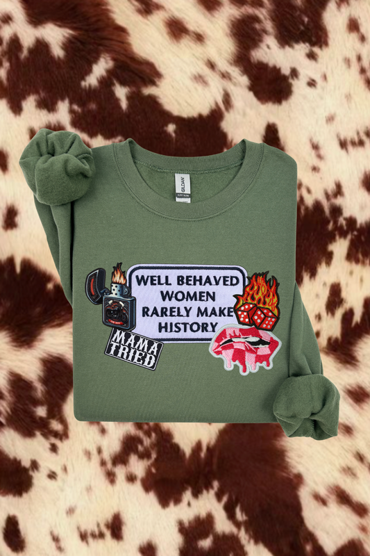 Well Behaved Women Sweatshirt