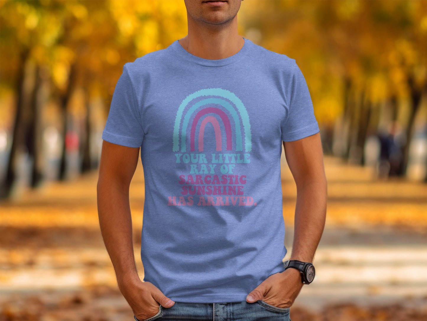 Your Little Ray Of Sarcastic Sunshine Has Arrived T-Shirt