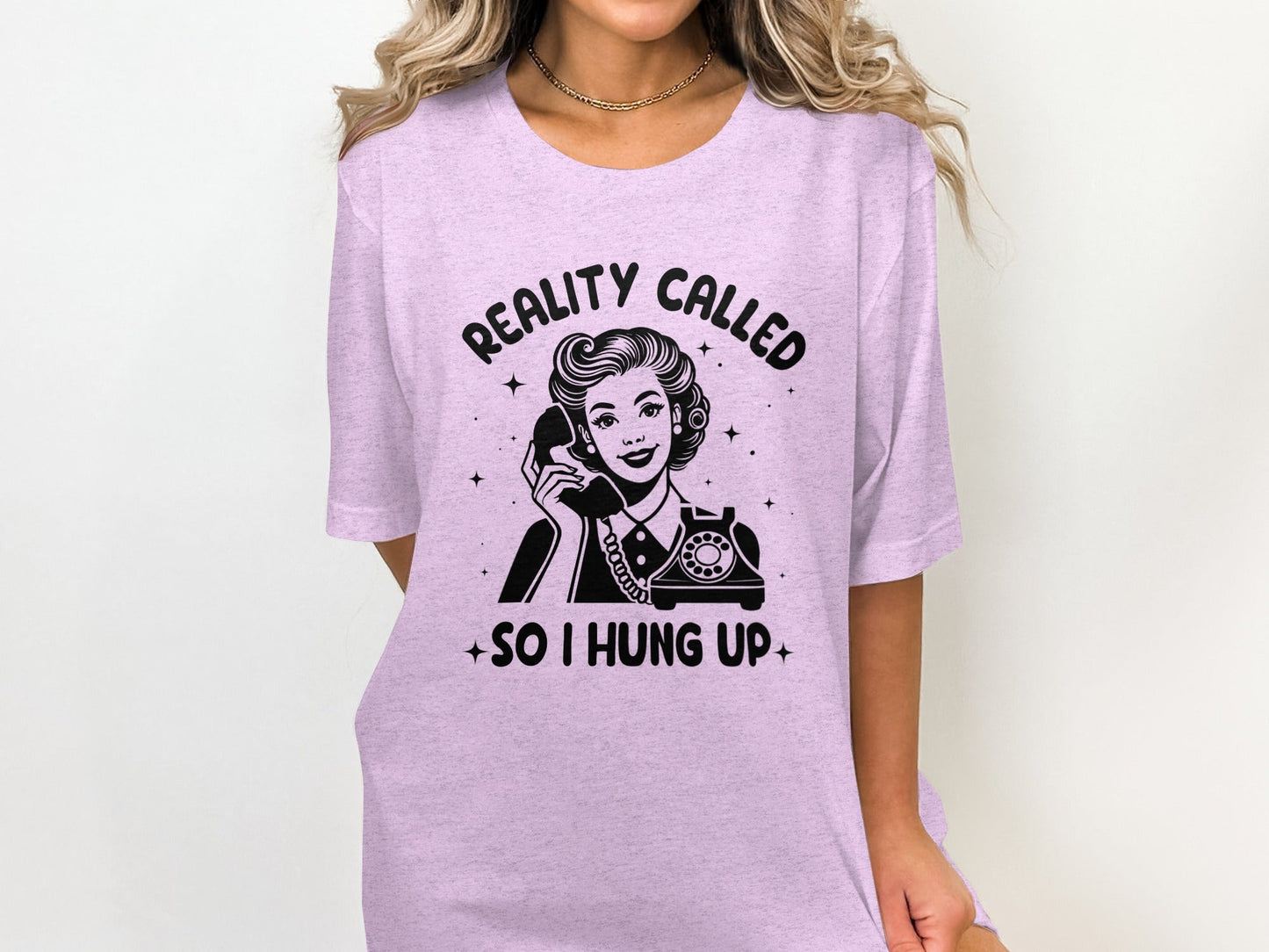Reality Called So I Hung Up Funny Vintage Lady T-Shirt