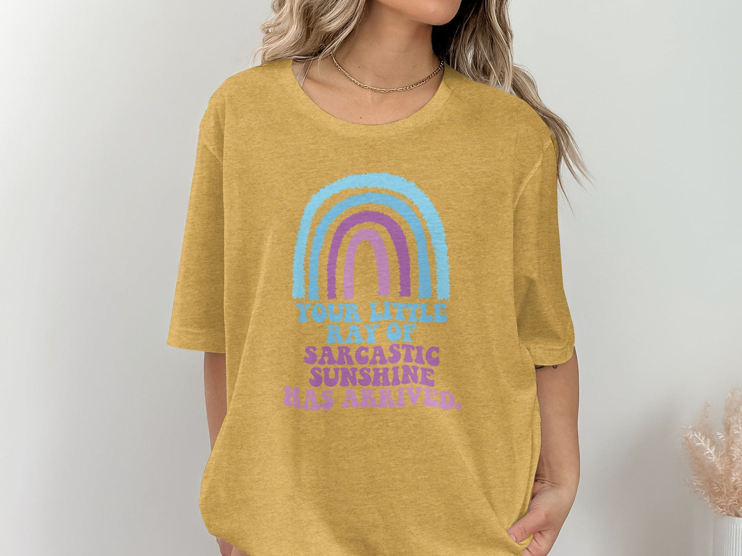 Your Little Ray Of Sarcastic Sunshine Has Arrived T-Shirt