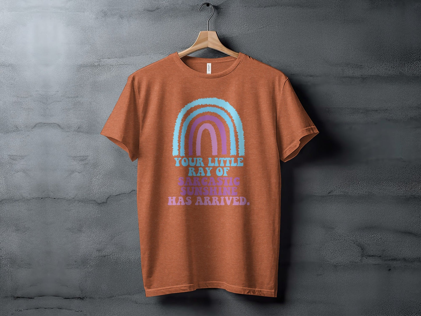 Your Little Ray Of Sarcastic Sunshine Has Arrived T-Shirt