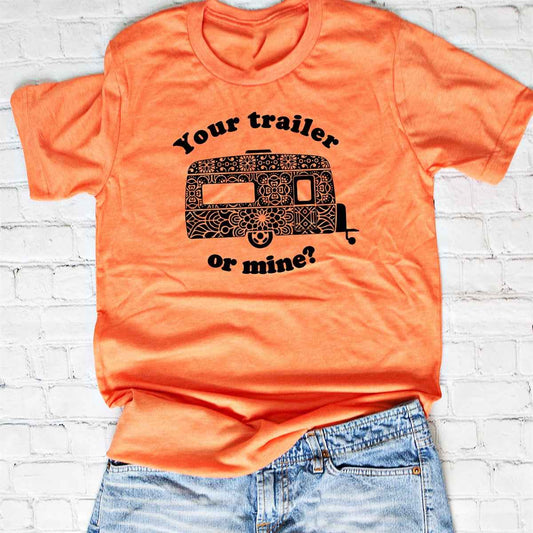Your Trailer or Mine