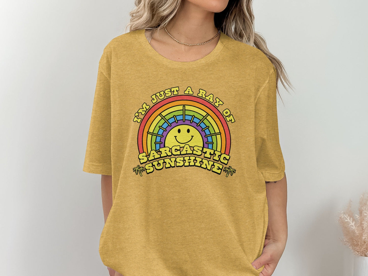 I Am Just A Ray Of Sarcastic Sunshine Rainbow T-Shirt