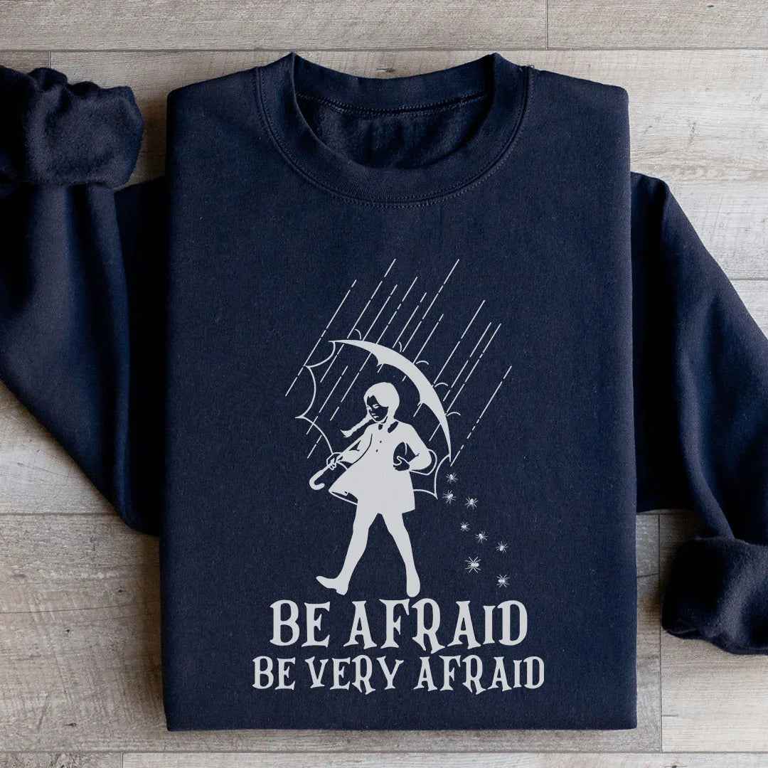Spooky Season Graphic Fleece Pullover – \"Be Afraid Be Very Afraid\"