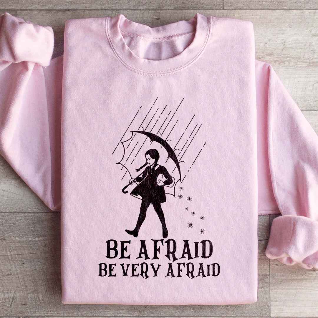 Spooky Season Graphic Fleece Pullover – \"Be Afraid Be Very Afraid\"