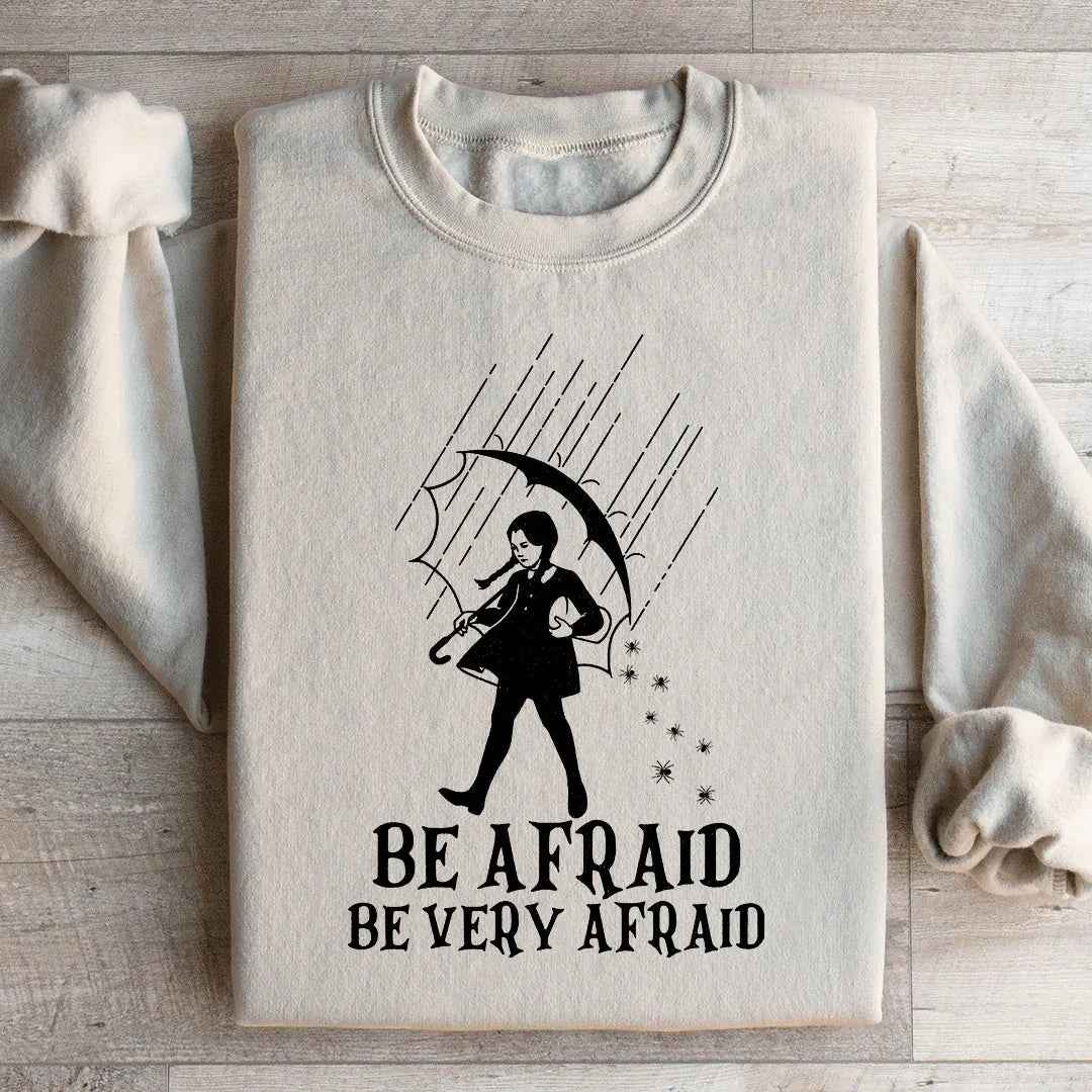 Spooky Season Graphic Fleece Pullover – \"Be Afraid Be Very Afraid\"