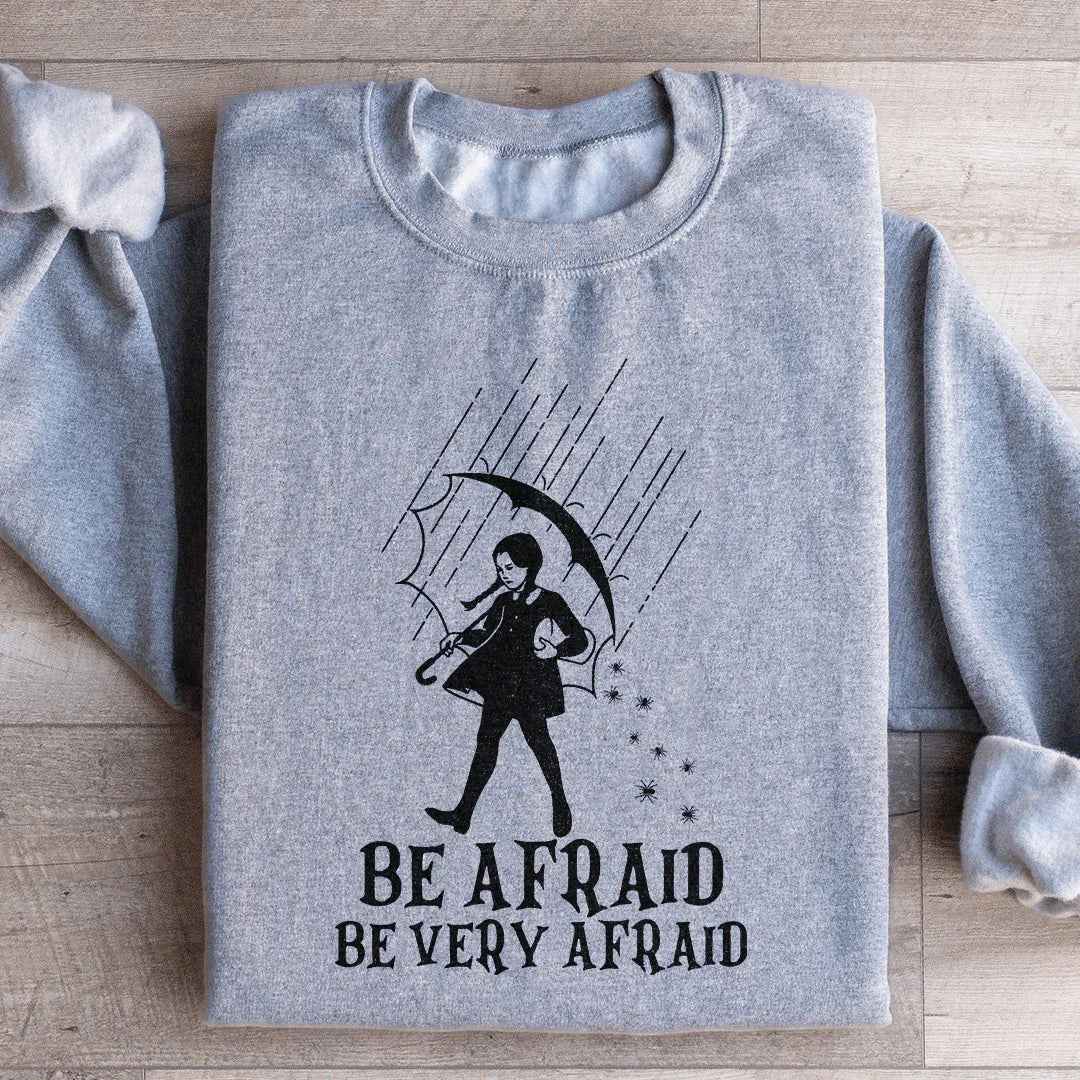 Spooky Season Graphic Fleece Pullover – \"Be Afraid Be Very Afraid\"