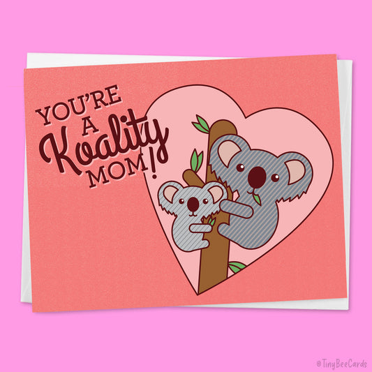 Funny Mother's Day Card "Koality Mom"