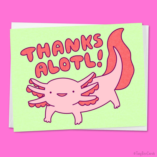 Axolotl Pun Card "Thanks Alotl!"