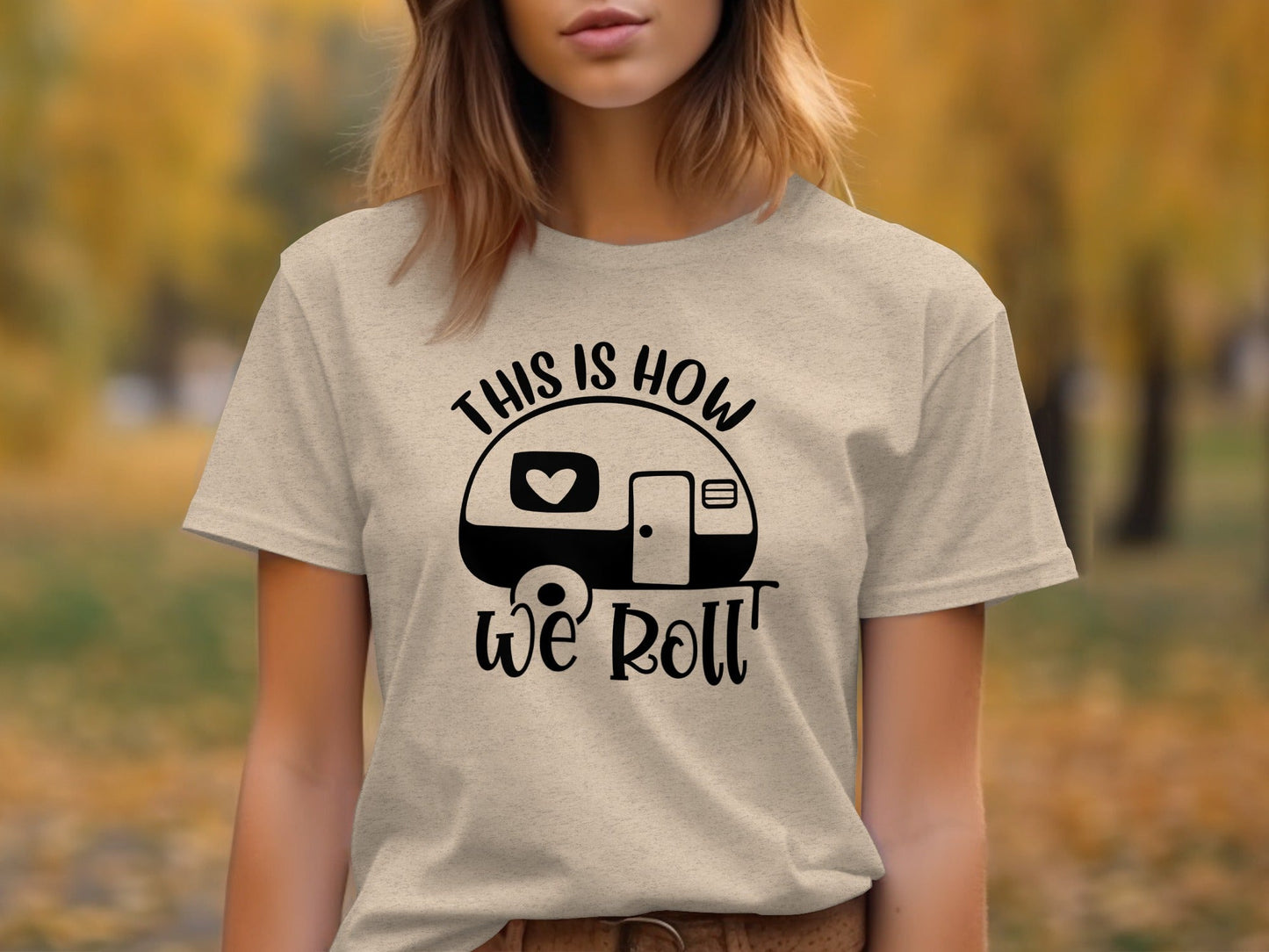 This is How We Roll Camper Graphic For Adventurers T-Shirt