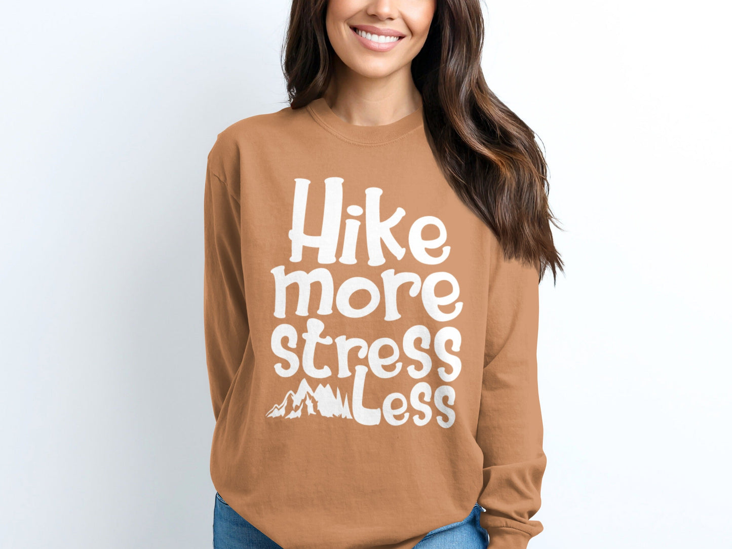 Hike More Stress Less With Mountain Art Long Sleeve T-Shirt