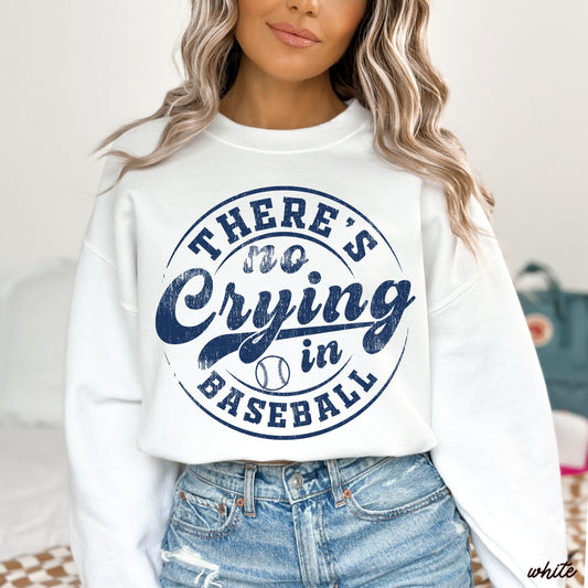 No Crying in Baseball Sweatshirt *8 Colors (S-3X)