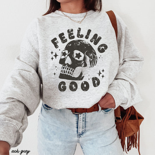 Feeling Good Skull Sweatshirt *7 Colors (S-3X)