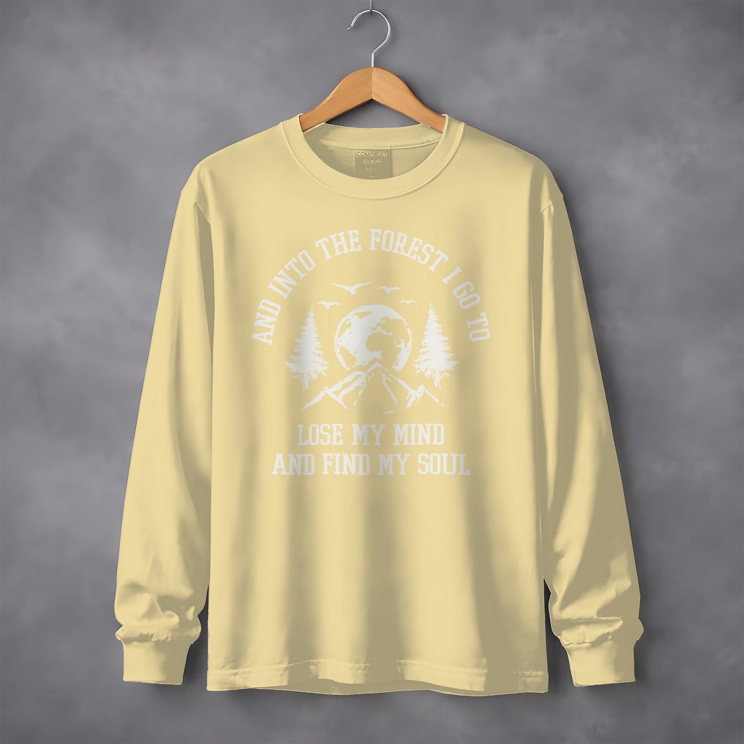 Into The Forest Design Lose My Mind Find My Soul Long Sleeve T-Shirt