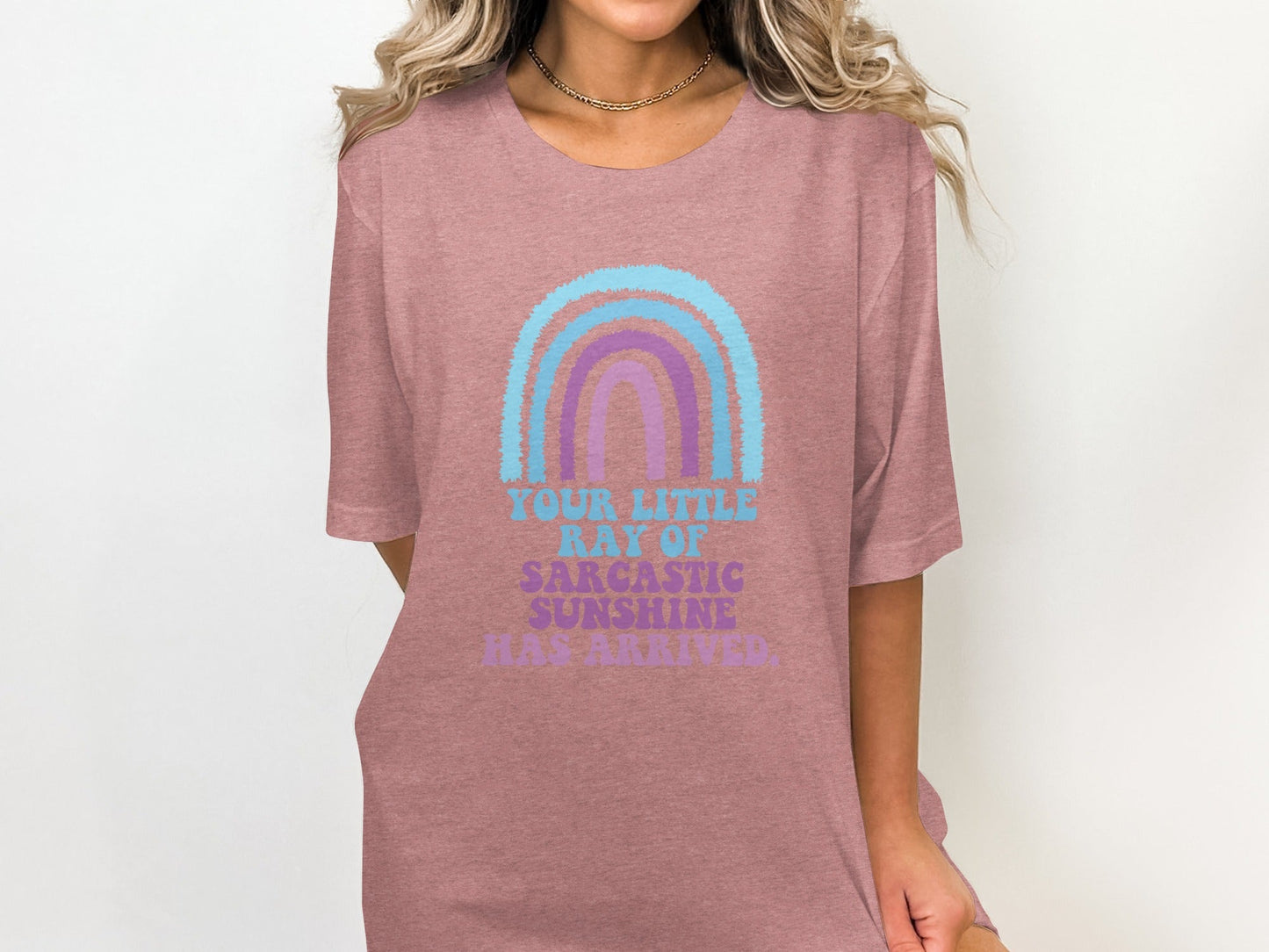 Your Little Ray Of Sarcastic Sunshine Has Arrived T-Shirt