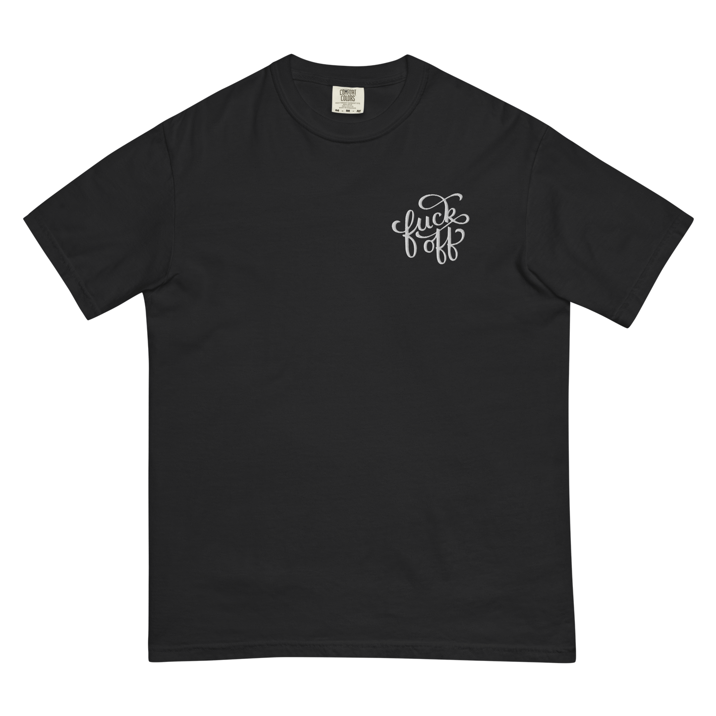 Fuck Off Embroidered Comfy Tee