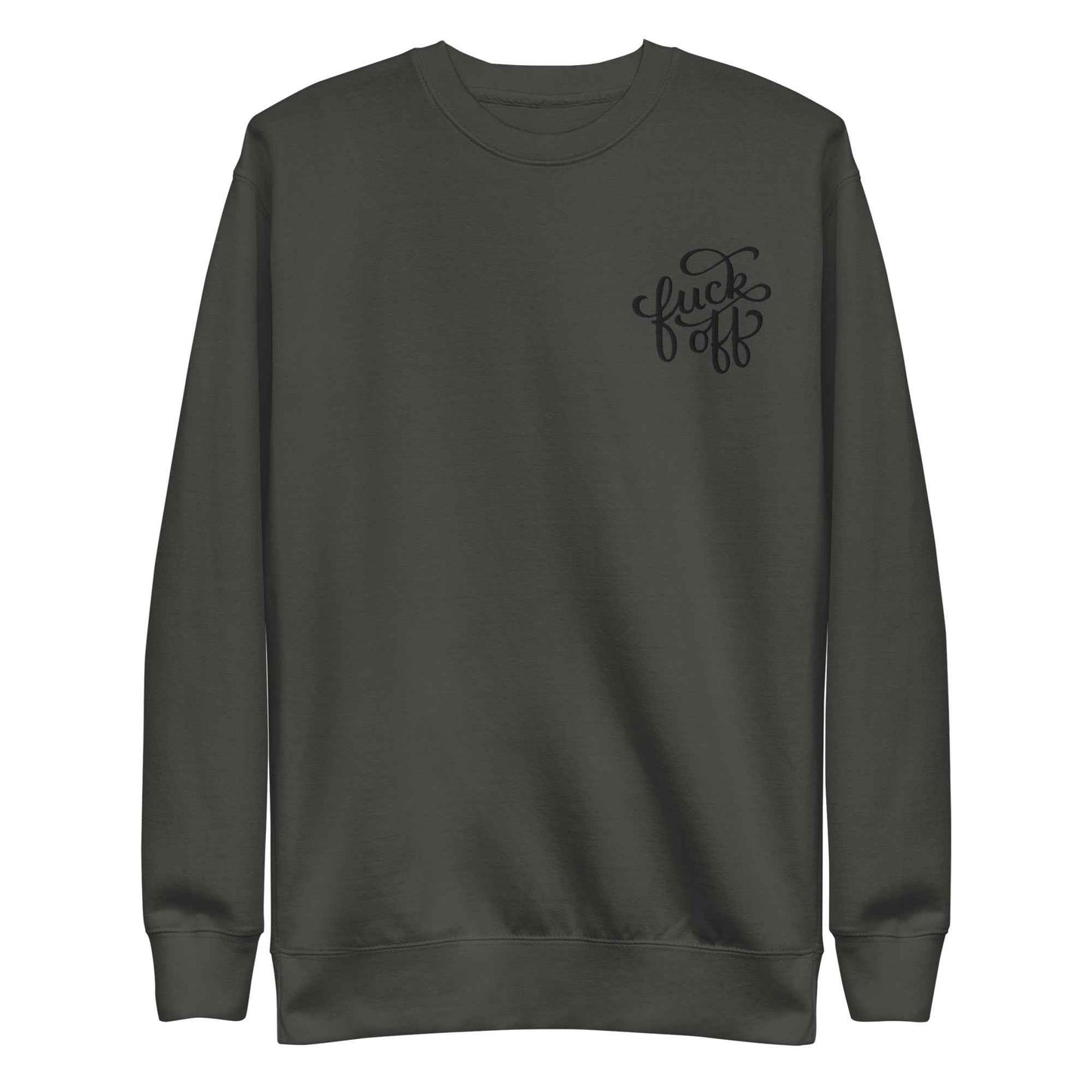 Fuck Off Embroidered Unisex Sweatshirt