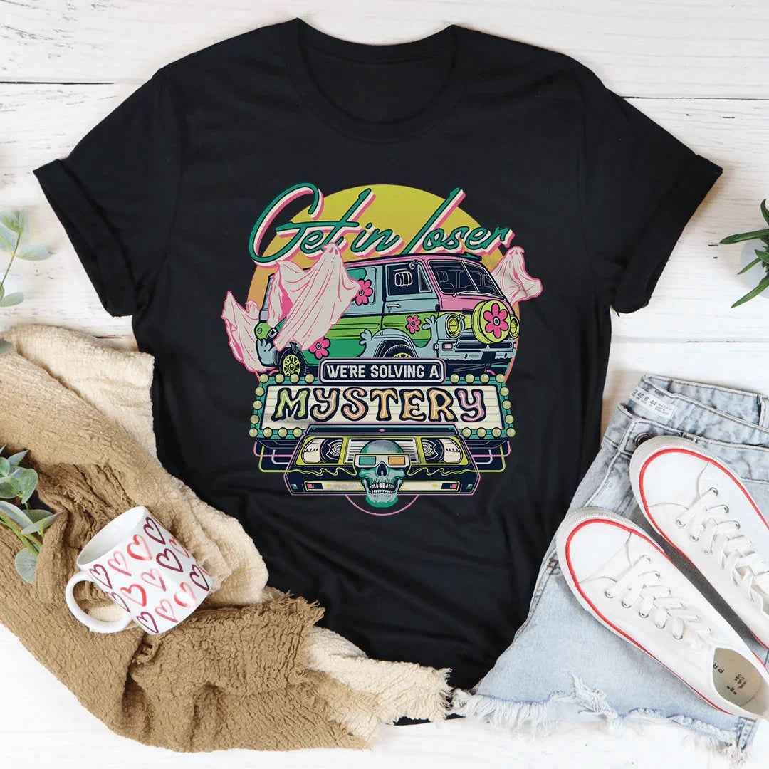 Get In Loser Tee