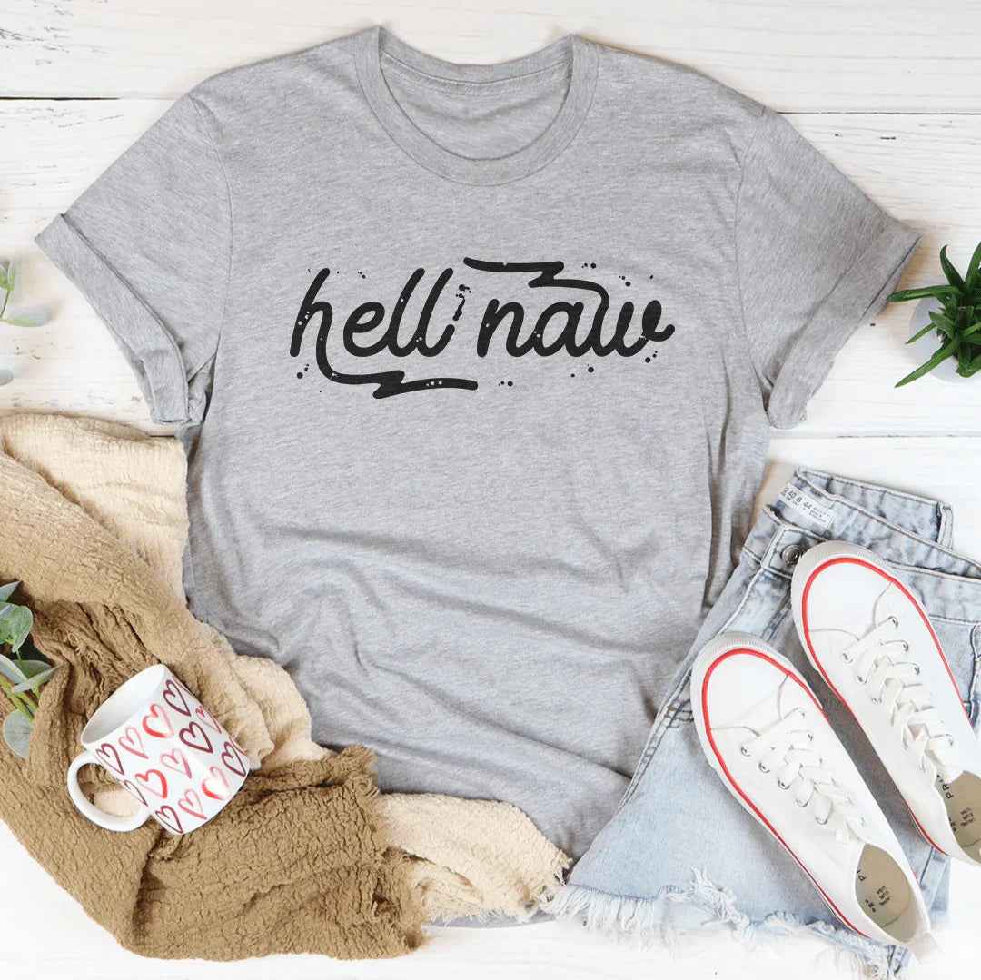 Hell Naw Tee