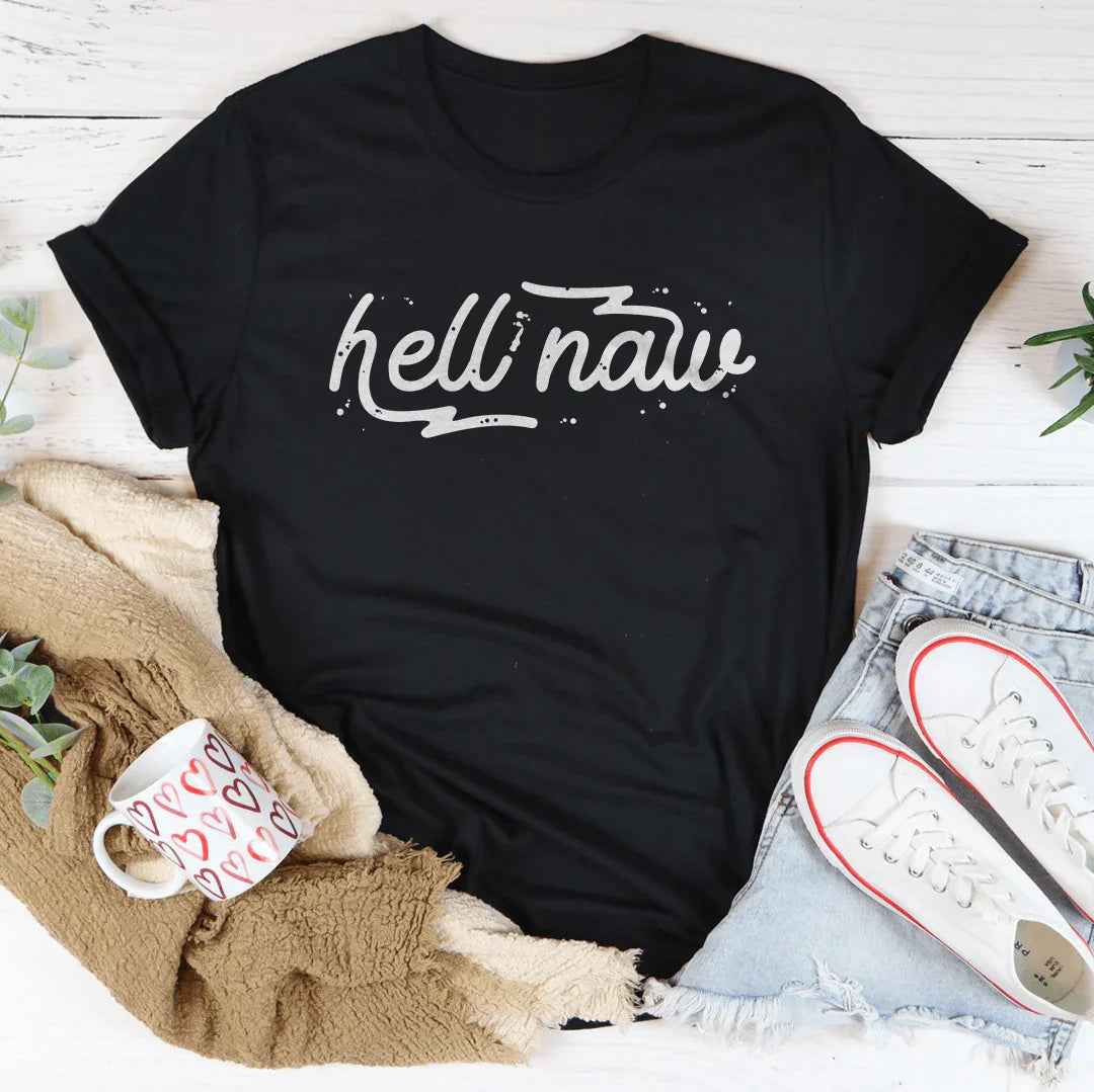 Hell Naw Tee
