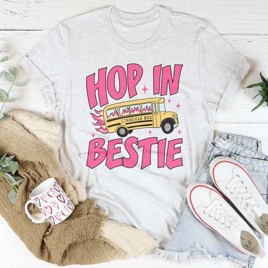 Hop In Bestie Tee