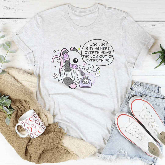 I Was Just Sitting Here Overthinking Tee