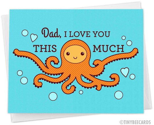 Funny Fathers Day Octopus Card "I Love You THIS MUCH"