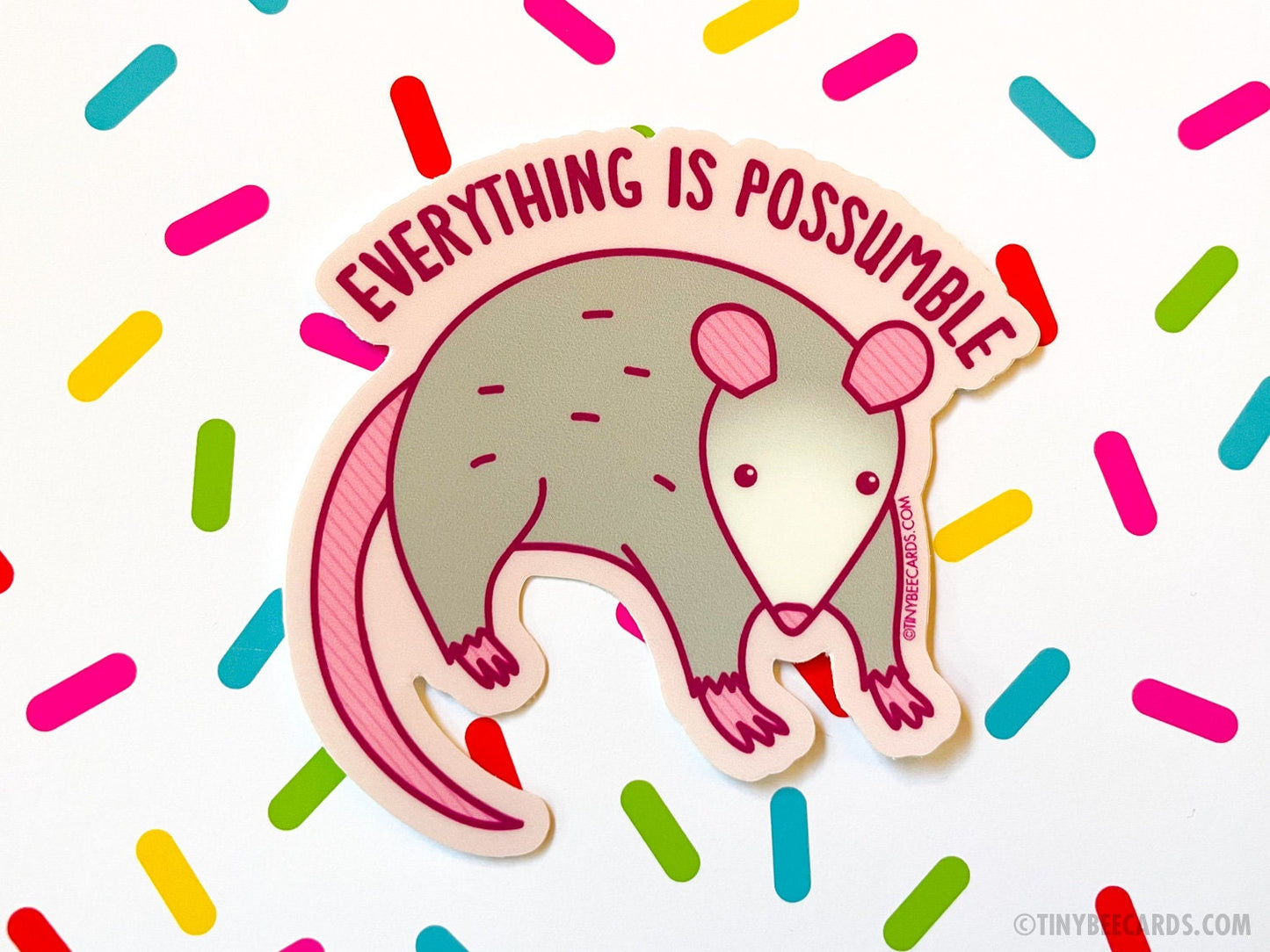 Opossum Vinyl Sticker "Everything is Possumble!"