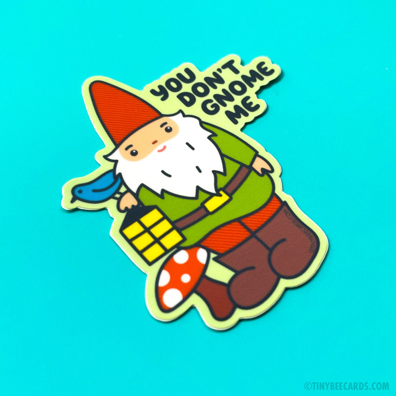 Gnome Vinyl Sticker - You Don't Gnome Me
